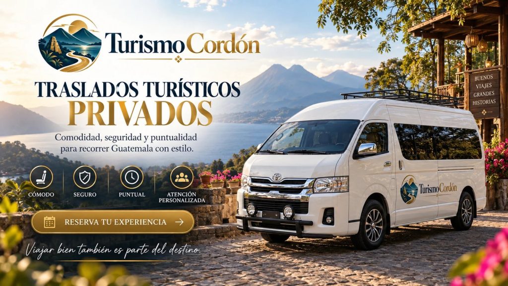 Traslados turísticos privados: comodidad, seguridad y puntualidad para recorrer Guatemala